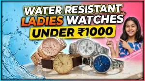 water resistant branded ladies watches under 1000